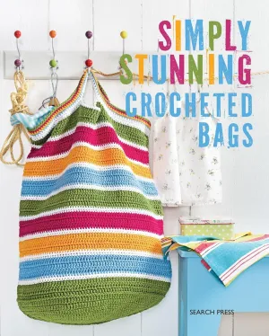Simply Stunning Crocheted Bags Paperback – July 14, 2015